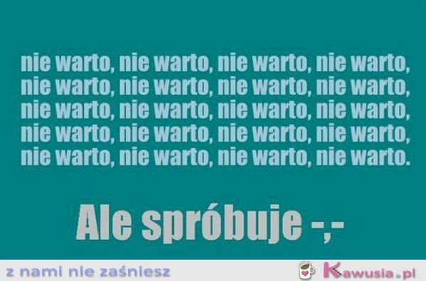 Nie warto, nie warto