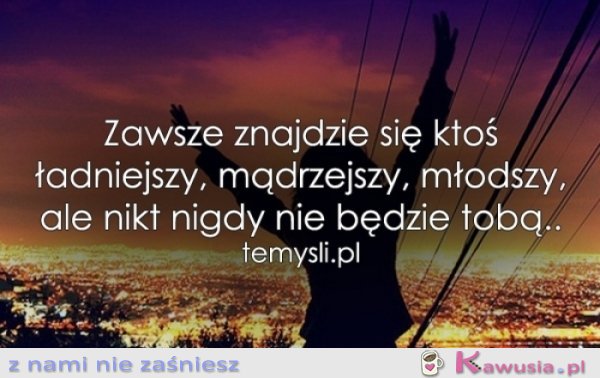 Nikt nigdy nie będzie tobą