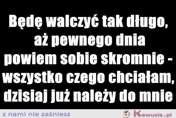 Będę walczyć