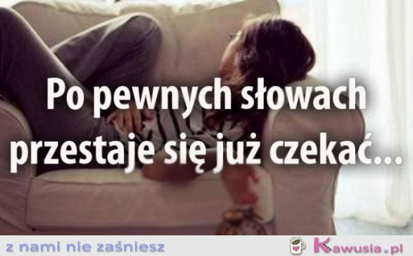 Po pewnych słowach