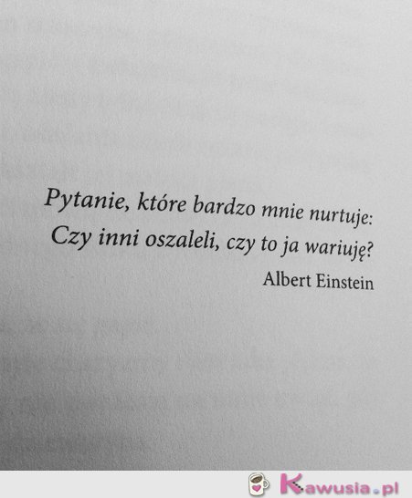 Pytanie, które bardzo mnie nurtuje...