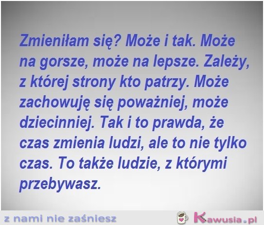 Zmieniłam się?