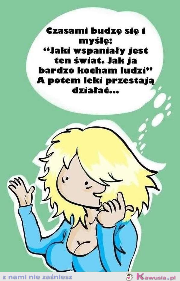 Czasami budzę się i...