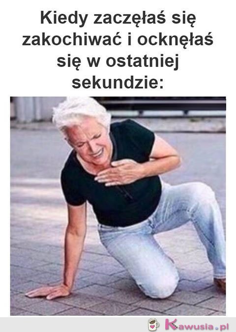 Kiedy zaczęłaś się zakochiwać