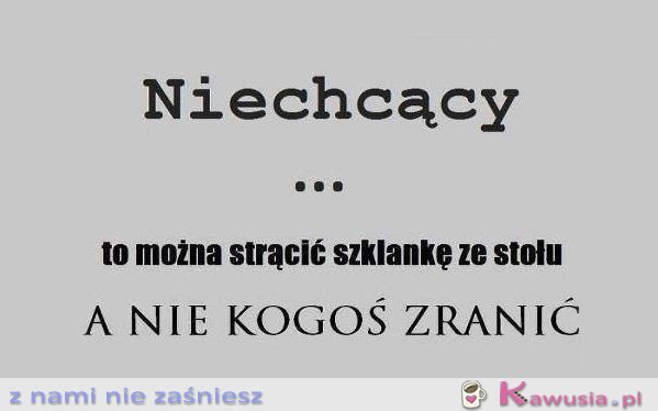 Niechcący to można