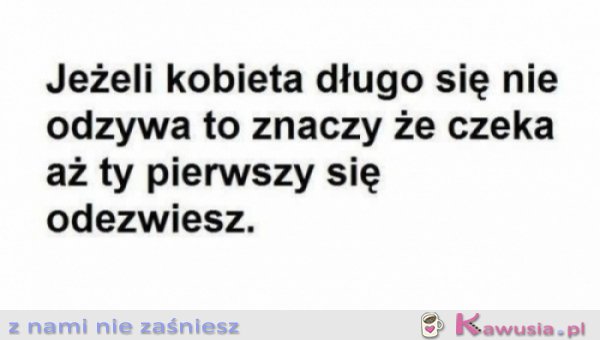 Jeżeli kobieta długo się nie odzywa...