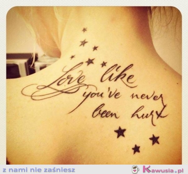 Kochaj jakbyś nigdy nie była zraniona