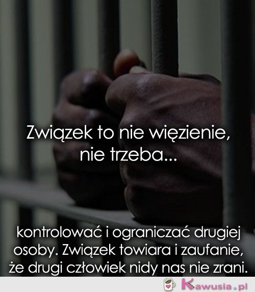 Związek to nie więzienie