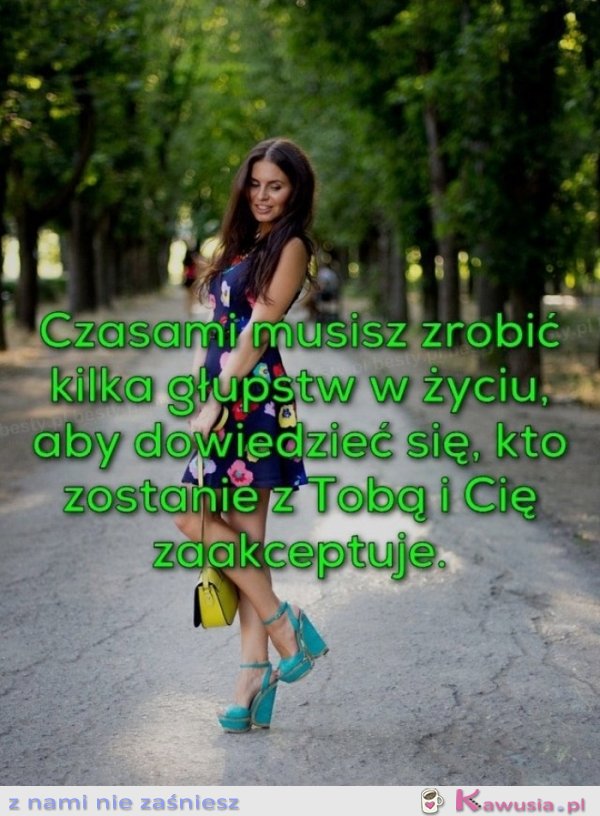 Czasami musisz zrobić kilka głupstw