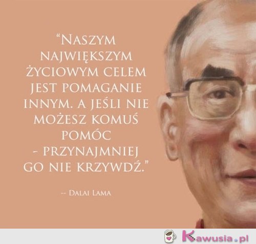 Naszym największym życiowym celem jest...