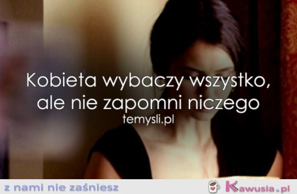 Kobieta wybaczy...