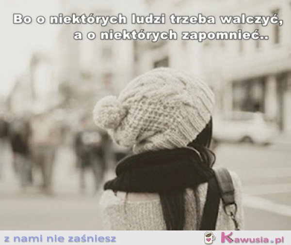 Bo o niektórych ludzi...