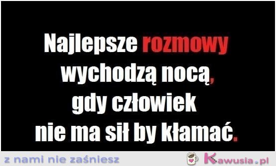 Najlepsze rozmowy wychodzą