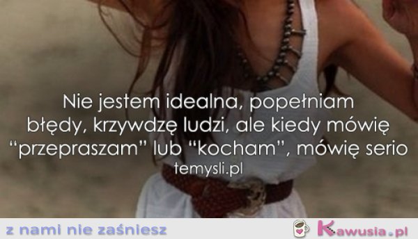 Nie jestem idealna...