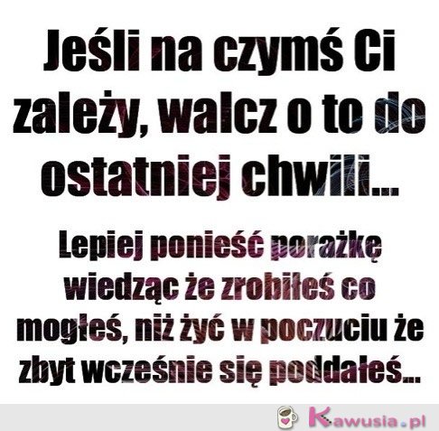 Jeśli na czymś ci zależy