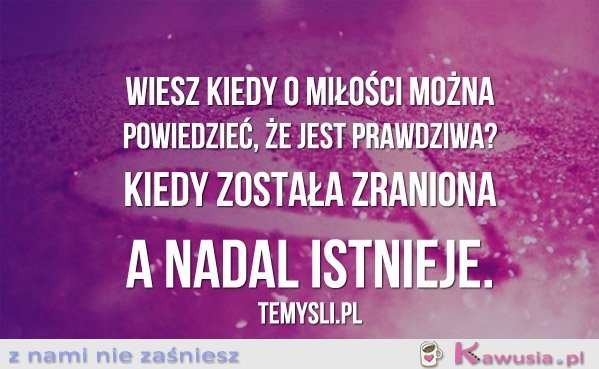 Wiesz kiedy o miłości można