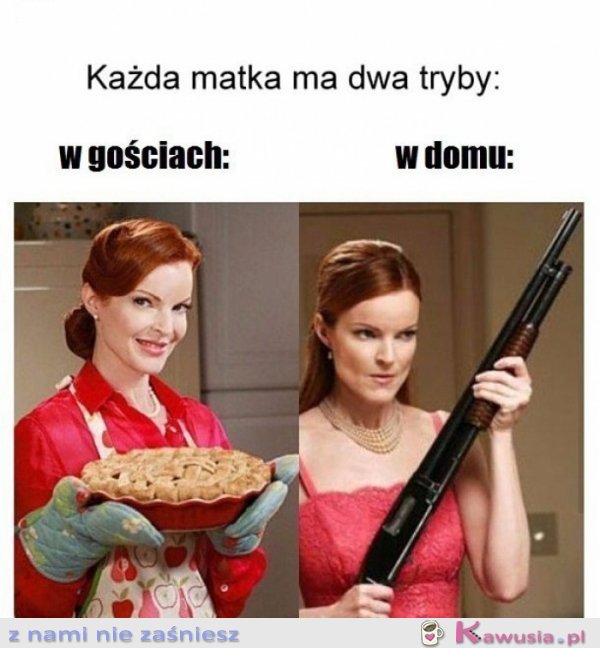 Każda mama ma 2 tryby