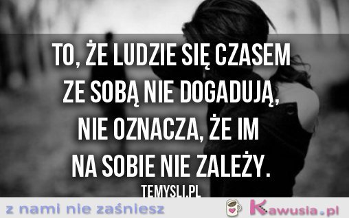 To, że ludzie...