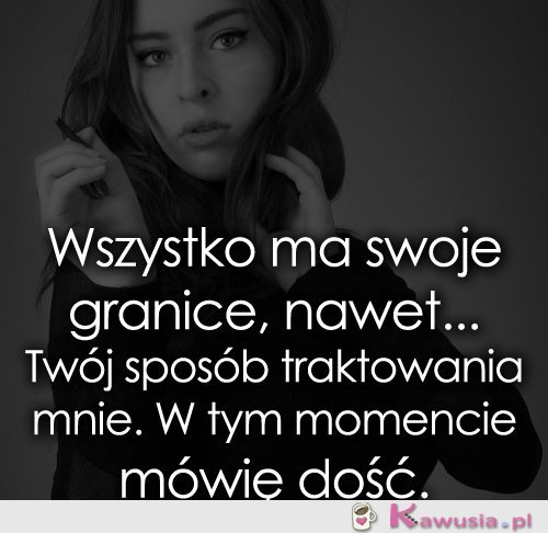 Wszystko ma swoje granice