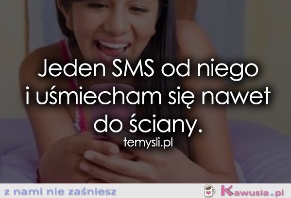 Jeden SMS od niego