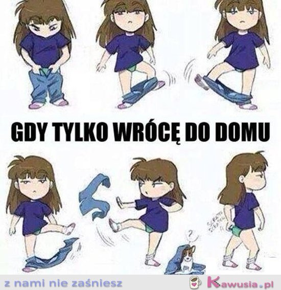 Gdy tylko wrócę do domu