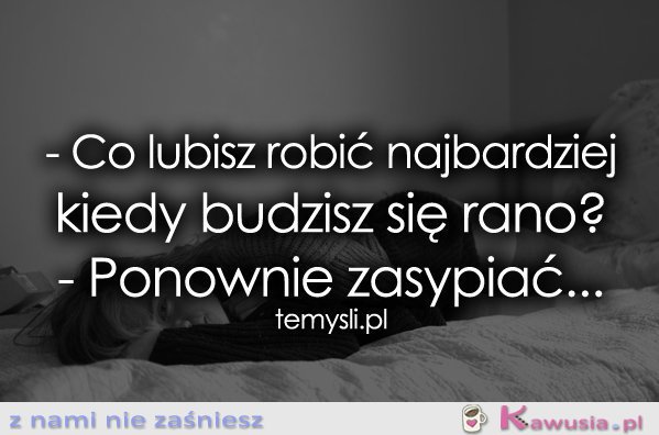 Co lubisz robić najbardziej kiedy...
