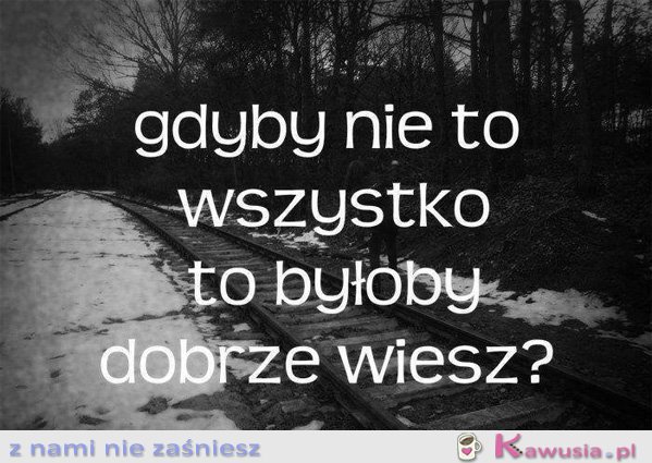 Gdyby nie to wszystko