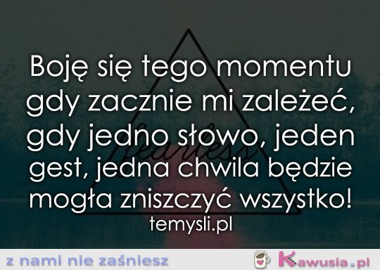 Boję się tego momentu