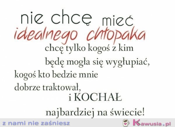 Nie chcę mieć idealnego chłopaka