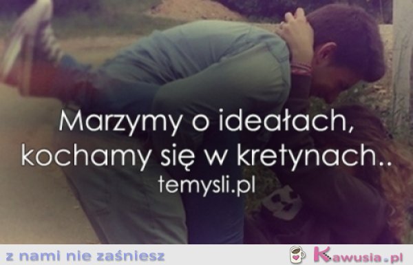 Marzymy o ideałach