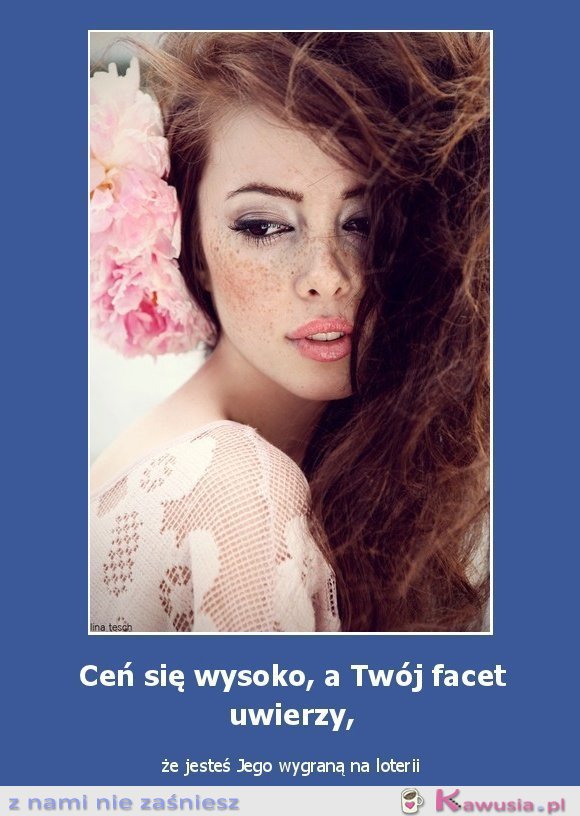 Ceń się wysoko