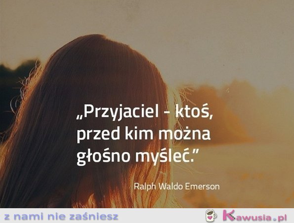 Przyjaciel - ktoś przed kim...