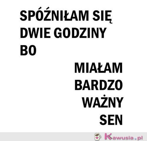 Spóźniłam się...