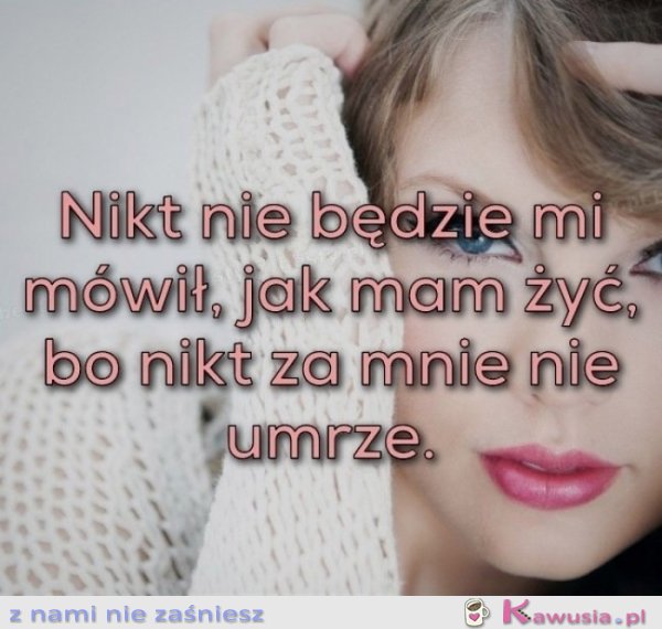 Nikt nie będzie mi mówił