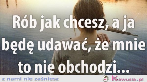 R&oacute;b jak chcesz