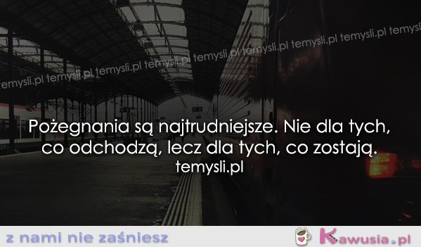 Pożegnania są najtrudniejsze
