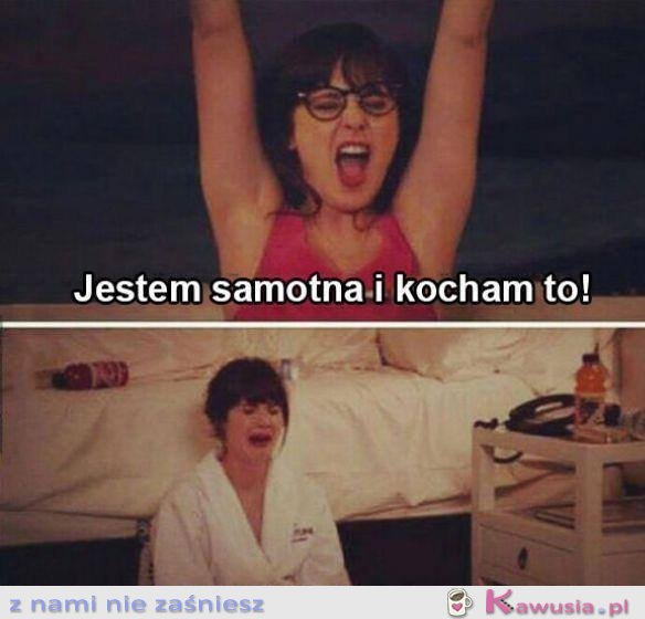 Jestem samotna i kocham to!