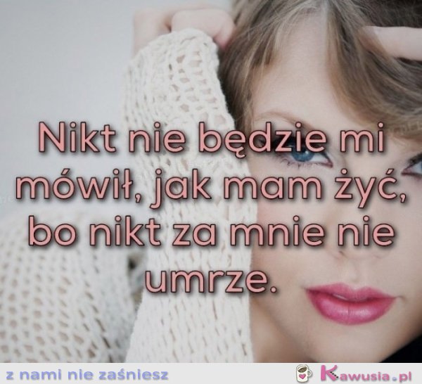 Nikt nie będzie mi mówił