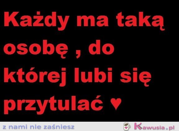 Każdy ma taką osobę