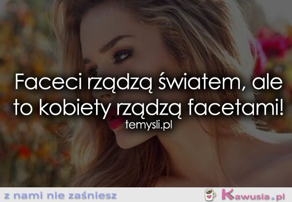 Faceci rządzą światem