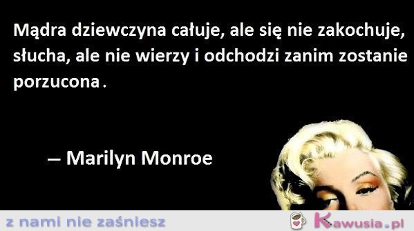 Mądra dziewczyna całuje, ale...