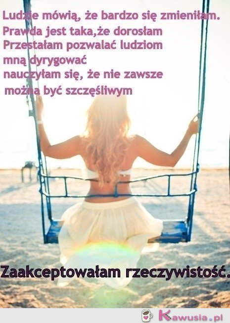 Zaakceptowałam rzeczywistość
