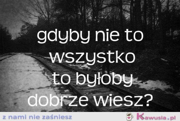 Gdyby nie to wszystko