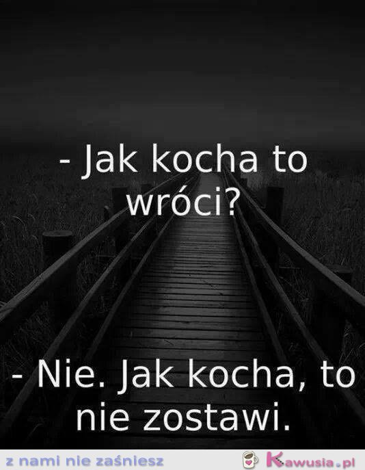 Jak kocha to wróci?