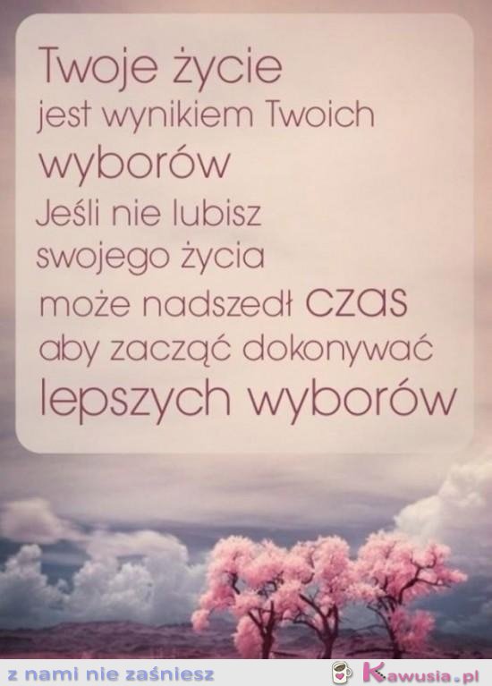 Twoje życie jest