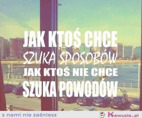 Są sposoby i powody