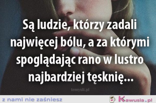 Są ludzie, którzy...