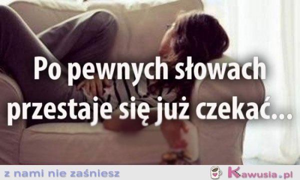 Po pewnych słowach