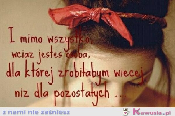 I mimo wszystko..