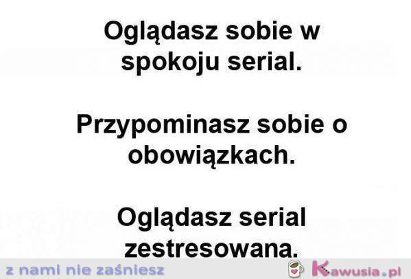 Oglądasz sobie w spokoju serial